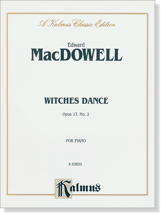 MacDowell【Witches Dance Op. 17, No. 2】for Piano