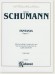 Schumann Fantasia Opus 17 Edited According to Manuscripts and from Her Personal Recollections by Clara Schumann for Piano