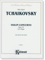 Tchaikovsky【Violin Concerto, Opus 35 In D Major】for Violin and Piano