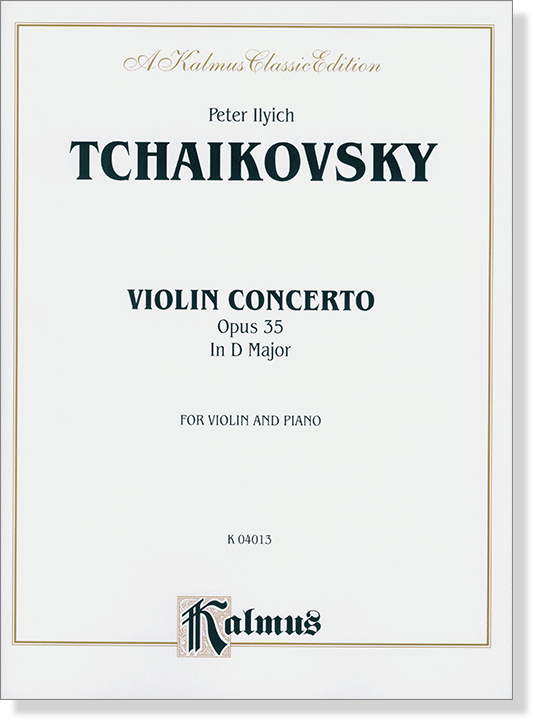 Tchaikovsky【Violin Concerto, Opus 35 In D Major】for Violin and Piano