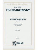 Tchaikovsky Sleeping Beauty Opus 66 A Ballet in Prologue and Three Acts for Piano Tchaikovsky Sleeping Beauty Opus 66 A Ballet in Prologue and Three Acts for Piano