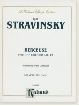 Stravinsky Berceuse from the Firebird Ballet Transcribed by the Composer for Violin and Piano Stravinsky Berceuse from the Firebird Ballet Transcribed by the Composer for Violin and Piano