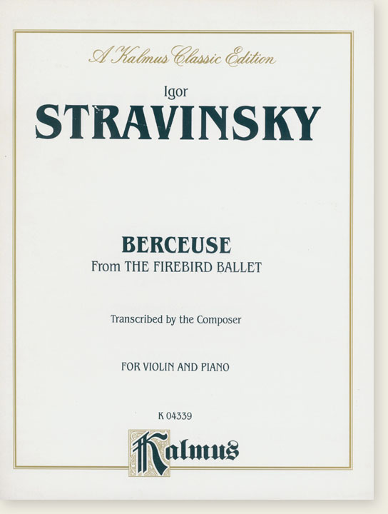 Stravinsky Berceuse from the Firebird Ballet Transcribed by the Composer for Violin and Piano