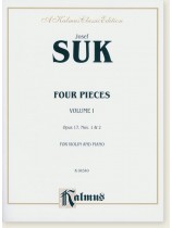 Suk Four Pieces Volume I Opus 17, Nos. 1 & 2 for Violin and Piano Suk Four Pieces Volume I Opus 17, Nos. 1 & 2 for Violin and Piano