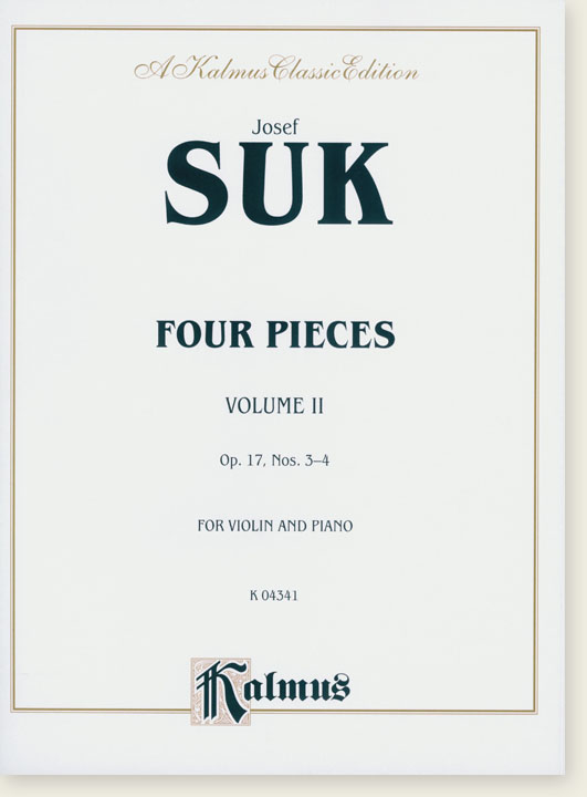 Suk Four Pieces Volume II Opus 17, Nos. 3-4 for Violin and Piano