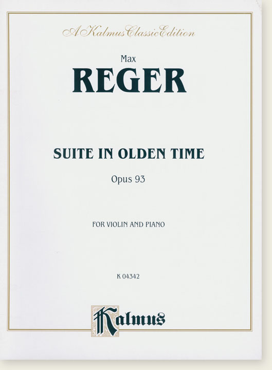 Reger Suite in Olden Time Opus 93 for Violin and Piano