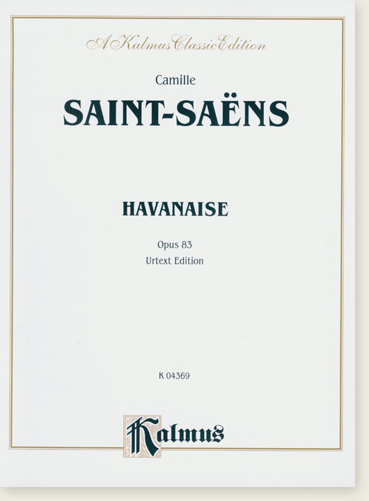 Saint-Saëns Havanaise Opus 83 Urtext Edition for Violin and Piano