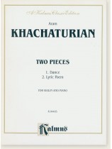 Khachaturian Two Pieces for Violin and Piano Khachaturian Two Pieces for Violin and Piano