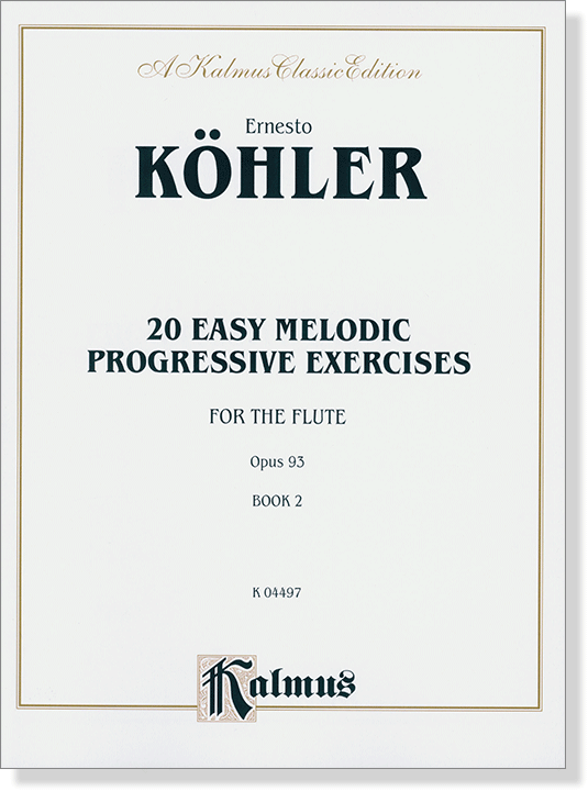 Köhler【Twenty Easy Melodic Progressive Exercises , Opus 93】 for Flute ,  Book 2