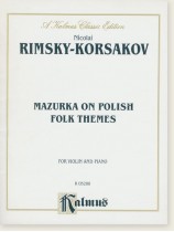 Rimsky-Korsakov Mazurka on Polish Folk Themes for Violin and Piano Rimsky-Korsakov Mazurka on Polish Folk Themes for Violin and Piano