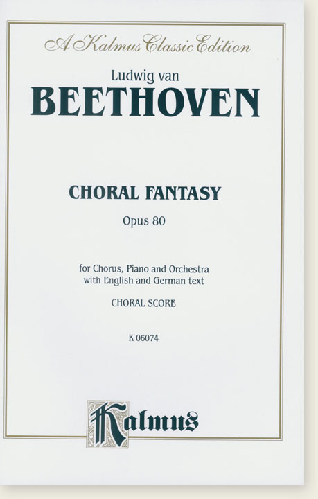 Beethoven Choral Fantasy Opus 80 for Chorus, Piano and Orchestra Choral Score
