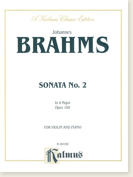 Brahms Sonata No. 2 in A Major Opus 100 for Violin and Piano