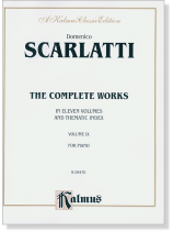Scarlatti【The Complete Works In Eleven Volumes and Thematic Index , Volume IX 】for Piano Scarlatti【The Complete Works In Eleven Volumes and Thematic Index , Volume IX 】for Piano