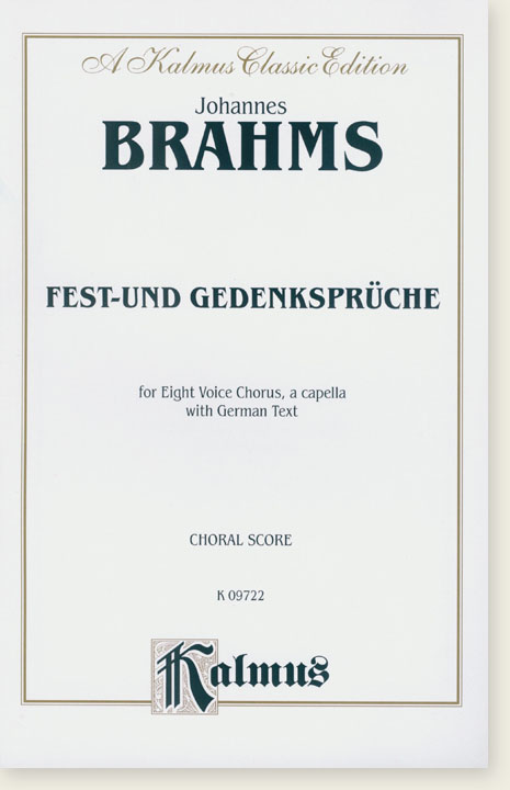 Brahms Fest-und Gedenksprüche for Eight Voice Chorus, a Capella with Greman Text Choral Score