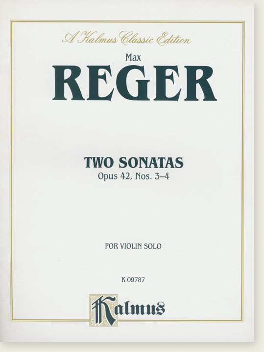 Reger Two Sonatas Opus 42, Nos. 3-4 for Violin Solo