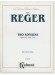 Reger Two Sonatas Opus 42, Nos. 3-4 for Violin Solo