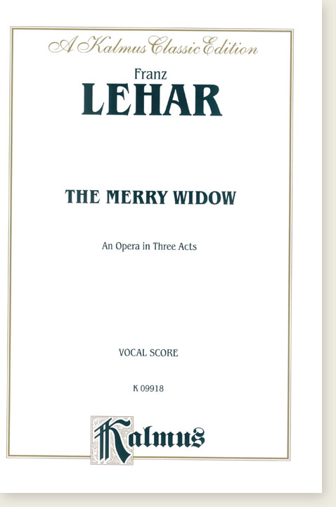 Lehar The Merry Widow An Opera in Three Acts Vocal Score