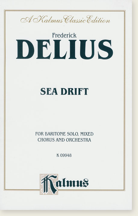 Delius Sea Drift for Baritone Solo, Mixed Chorus and Orchestra