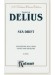 Delius Sea Drift for Baritone Solo, Mixed Chorus and Orchestra