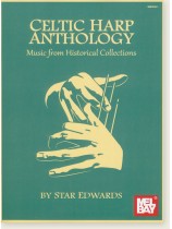 Celtic Harp Anthology: Music from Historical Collections Celtic Harp Anthology: Music from Historical Collections