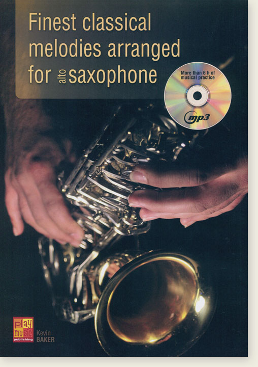 Finest Classical Melodies Arranged For Alto Saxophone