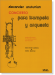 Alexander Arutunian: Concierto para Trompeta y Orquesta (Reducción para Trompeta y Piano)