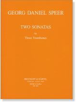 Georg Daniel Speer Two Sonatas for Three Trombones Georg Daniel Speer Two Sonatas for Three Trombones