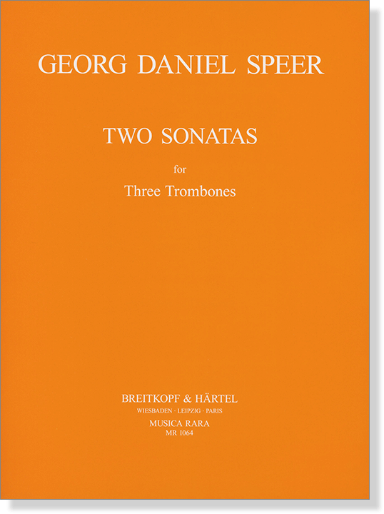 Georg Daniel Speer Two Sonatas for Three Trombones