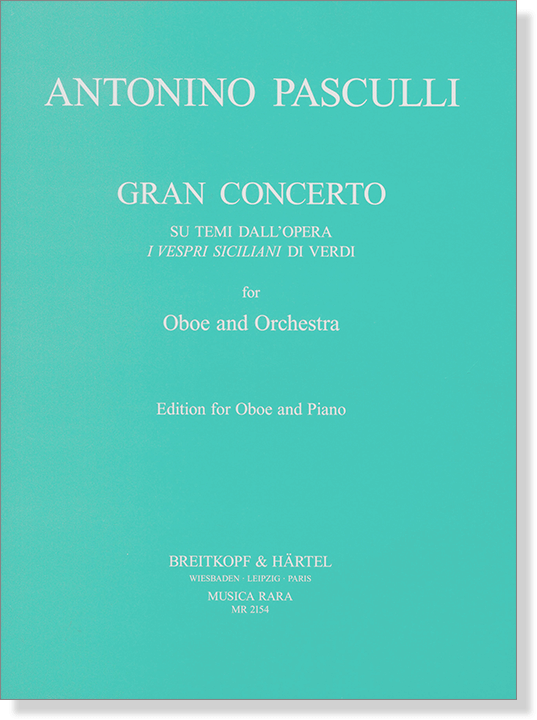 Antonino Pasculli Gran Concerto for Oboe and Orchestra Edition for Oboe and Piano Antonino Pasculli Gran Concerto for Oboe and Orchestra Edition for Oboe and Piano