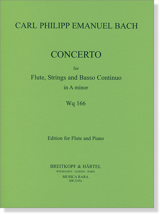 Carl Philipp Emanuel Bach Concerto for Flute, Strings and Basso Continuo in A minor Wq166 Edition for Flute and Piano
