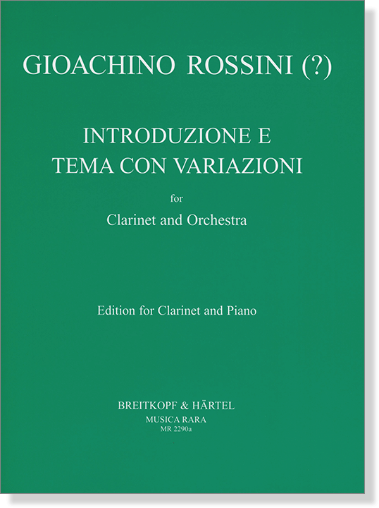 G. Rossini【Introduzione e Tema con Variazioni B-dur】for Clarinet and Orchestra