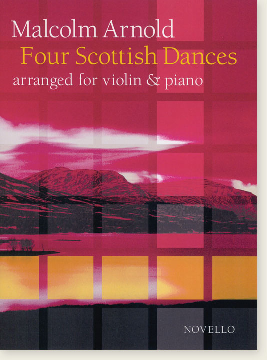 Malcolm Arnold Four Scottish Dances Arranged for Violin & Piano