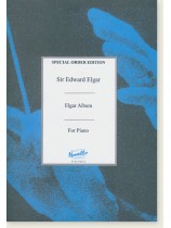 Sir Edward Elgar: Elgar Album for Piano Sir Edward Elgar: Elgar Album for Piano