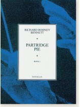 Richard Rodney Bennett: Partridge Pie Book 1 for Piano Richard Rodney Bennett: Partridge Pie Book 1 for Piano