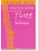 Trevor Wye Practice Book for the Flute 2 Technique Trevor Wye Practice Book for the Flute 2 Technique