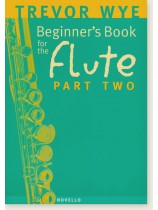 Trevor Wye Beginner's Book for the Flute Part Two Trevor Wye Beginner's Book for the Flute Part Two
