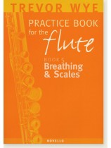 Trevor Wye Practice Book for the Flute 5 Breathing & Scales Trevor Wye Practice Book for the Flute 5 Breathing & Scales