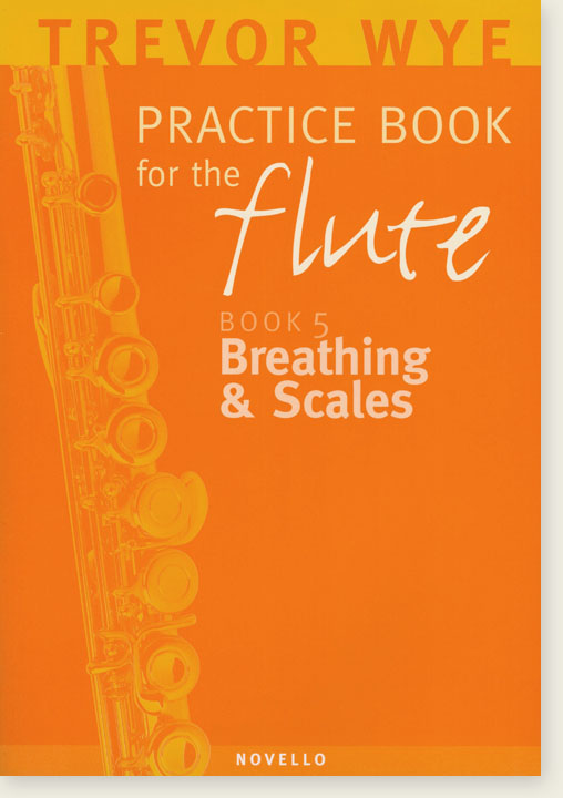 Trevor Wye Practice Book for the Flute 5 Breathing & Scales