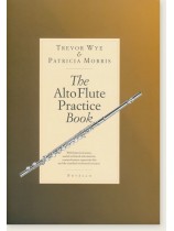 Trevor Wye & Patricia Morris The Alto Flute Practise Book Trevor Wye & Patricia Morris The Alto Flute Practise Book