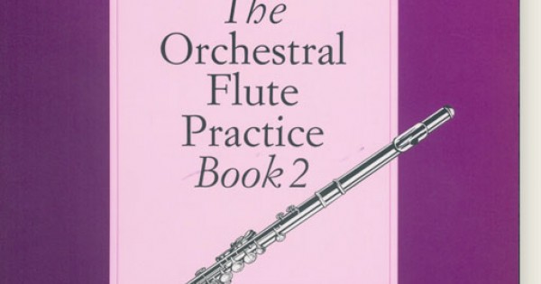 アート・デザイン・音楽 THE ORCHESTRAL FLUTE PRACTICE BOOK 2 THE ORCHESTRAL FLUTE PRACTICE BOOK 2 アート・デザイン・音楽 THE