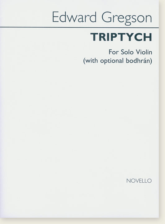 Edward Gregson: Triptych for Solo Violin (with Optional Bodhrán)