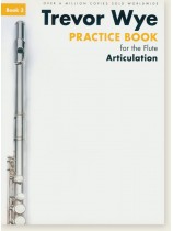 Trevor Wye Practice Book for the Flute 3 Articulation Trevor Wye Practice Book for the Flute 3 Articulation