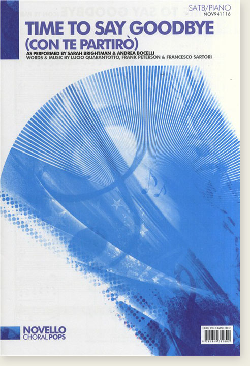 Time to Say Goodbye (Con Te Partirò) SATB/Piano Time to Say Goodbye (Con Te Partirò) SATB/Piano