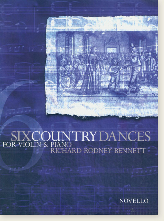 Richard Rodney Bennett Six Country Dances for Violin and Piano