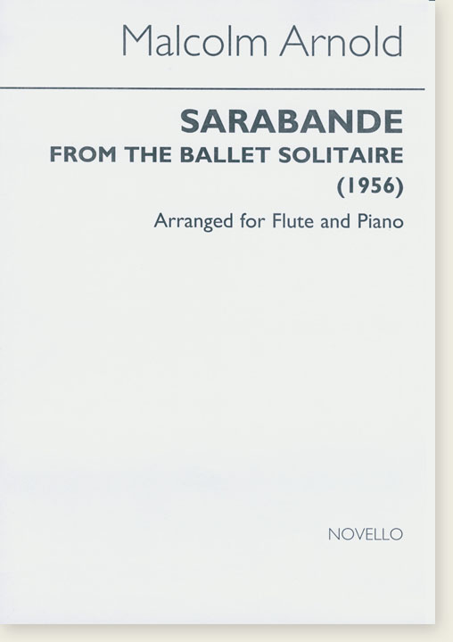 Malcolm Arnold【Sarabande from the Ballet Solitaire(1956)】arranged for Flute and Piano