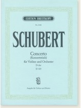 Schubert Concerto (Konzertstück) für Violine und Orchester D-dur D 345 Ausgabe für Violine und Klavier Schubert Concerto (Konzertstück) für Violine und Orchester D-dur D 345 Ausgabe für Violine und Klavier