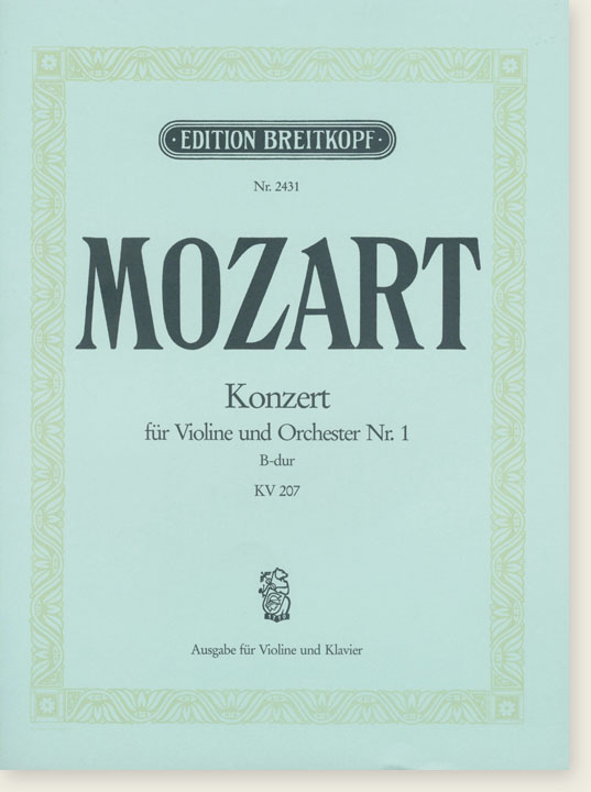 Mozart Konzert für Violine und Orchester Nr. 1 B-dur, KV 207 Ausgabe für Violine und Klavier