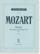 Mozart Konzert für Violine und Orchester Nr. 2 D-dur, KV 211 Ausgabe für Violine und Klavier Mozart Konzert für Violine und Orchester Nr. 2 D-dur, KV 211 Ausgabe für Violine und Klavier