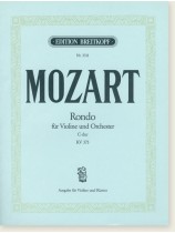 Mozart Rondo für Violine und Orchester KV 373 Ausgabe für Violine und Klavier Mozart Rondo für Violine und Orchester KV 373 Ausgabe für Violine und Klavier