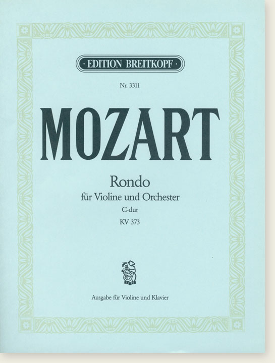 Mozart Rondo für Violine und Orchester KV 373 Ausgabe für Violine und Klavier